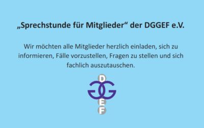 „Sprechstunde für Mitglieder“ der DGGEF e.V.